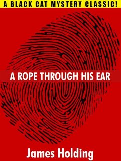 A Rope Through His Ear (eBook, ePUB) - Holding, James