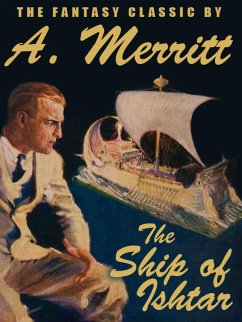The Ship of Ishtar (eBook, ePUB) - Merritt, A.