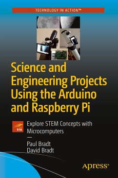 Science and Engineering Projects Using the Arduino and Raspberry Pi - Bradt, Paul;Bradt, David