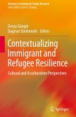 Contextualizing Immigrant and Refugee Resilience