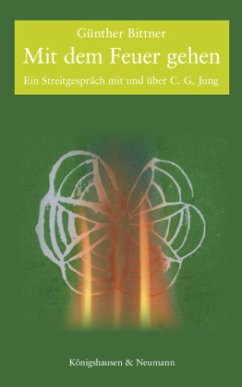 Mit dem Feuer gehen - Bittner, Günther