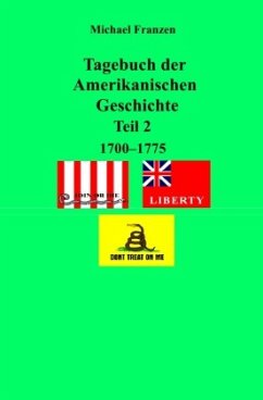 Tagebuch der Amerikanischen Geschichte Teil 2, 1700 - 1775 Cover Tagebuch der Amerikanischen Geschichte Teil 2, 1700 - 1775