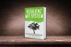 Resilienz mit System - Baumgartner, Ulrike