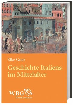 Italien im Mittelalter - Goez, Elke
