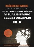 Persönlichkeitsentwicklung mit dem 360° System Persönlichkeitsentwicklung mit dem 360° System