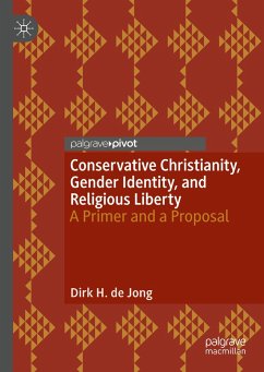 Conservative Christianity, Gender Identity, and Religious Liberty - de Jong, Dirk H.