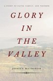 Glory In The Valley (eBook, ePUB)
