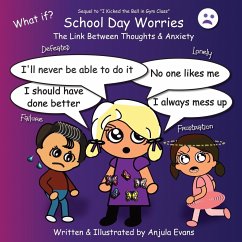 School Day Worries: The Link Between Thoughts & Anxiety - Evans, Anjula