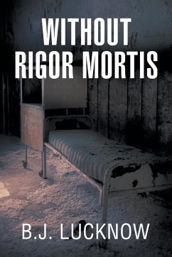 Without Rigor Mortis - Lucknow, B. J.
