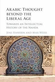 Arabic Thought Beyond the Liberal Age