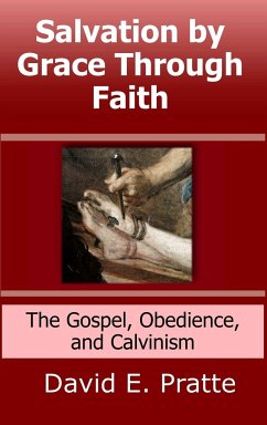 Salvation by Grace Through Faith - Pratte, David