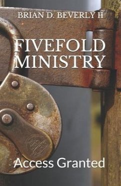 Fivefold Ministry: Access Granted - Beverly II, Brian Douglas