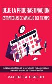 DEJE LA PROCRASTINACIÓN Y ESTRATEGIAS DE MANEJO DEL TIEMPO