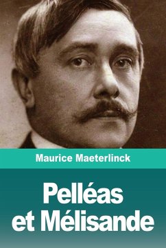 Pelléas et Mélisande - Maeterlinck, Maurice