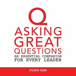 Asking Great Questions - Gibb, Aileen