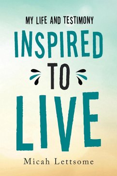 Inspired to Live - Lettsome, Micah