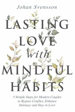 Lasting Love with Mindful Habits - Svensson, Johan