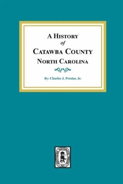 A History of Catawba County, North Carolina - Preslar, Charles J