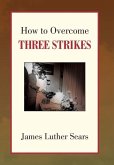 How to Overcome Three Strikes