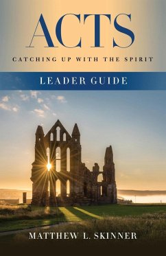 Acts Leader Guide - Skinner, Matthew L