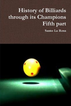 History of Billiards through its Champions Fifth part - La Rosa, Santo