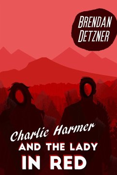 Charlie Harmer and the Lady In Red - Detzner, Brendan