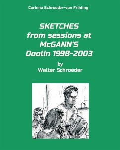 SKETCHES from sessions at McGANN'S Doolin 1998-2003 - Schroeder-Von Frihling, Corinna