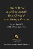 How to Write a Book to Benefit Your Clients & Your Therapy Practice