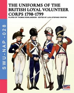 The uniforms ot the British Loyal Volunteer Corps 1798-1799 - Cristini, Luca Stefano