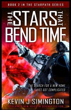 The Stars That Bend Time: StarPath Book 2 - Simington, Kevin J.