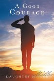 A Good Courage A Good Courage