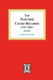 The Natchez Court Records, 1767-1805
