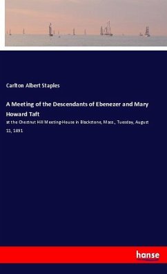 A Meeting of the Descendants of Ebenezer and Mary Howard Taft - Staples, Carlton Albert