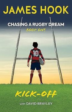 Chasing a Rugby Dream - Hook, James; Brayley, David