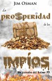 La prosperidad de los impíos: Un estudio del Salmo 73