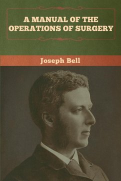 A Manual of the Operations of Surgery - Bell, Joseph
