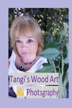 Tangi's Wood Art & Photography - Ann, Tangina