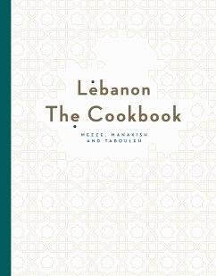 Lebanon: The Cookbook - Asseily, Liza; Asseily, Ziad