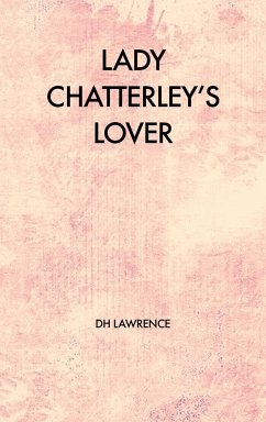 Lady Chatterley's Lover - Lawrence, D. H