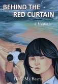 Behind the Red Curtain: a Memoir