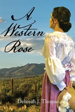 A Western Rose - Thomas, Deborah J.