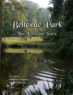 Bellevue Park the First 100 Years - Barton, Michael; Turgeon, Jeannine