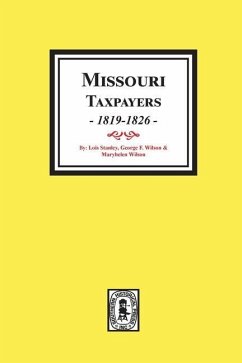 Missouri Taxpayers, 1819-1826. - Stanley, Lois; Wilson, George; Wilson, Maryhelen