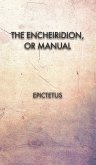 The Encheiridion, or Manual