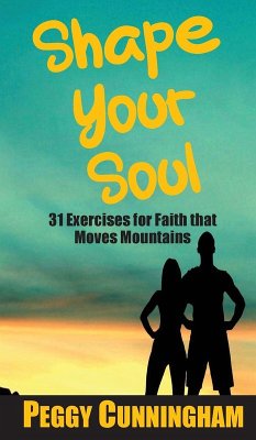Shape Your Soul - Cunningham, Peggy