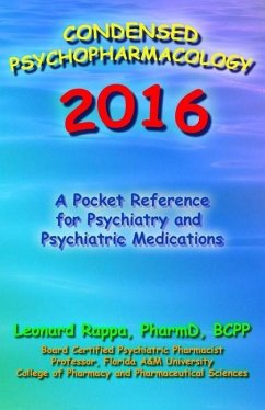 Condensed Psychopharmacology 2016: A Pocket Reference for Psychiatry and Psychotropic Medications - Rappa, Leonard