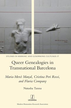 Queer Genealogies in Transnational Barcelona - Tanna, Natasha