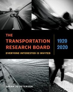 The Transportation Research Board, 1920?2020 - Peterson, Sarah Jo