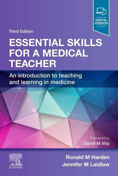 Essential Skills for a Medical Teacher - Harden, Ronald M. (Professor (Emeritus) Medical Education, Universit; Laidlaw, Jennifer M, DipEdTech MMEd (Formerly Assistant Director, Ed