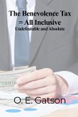 The Benevolence Tax = All Inclusive
